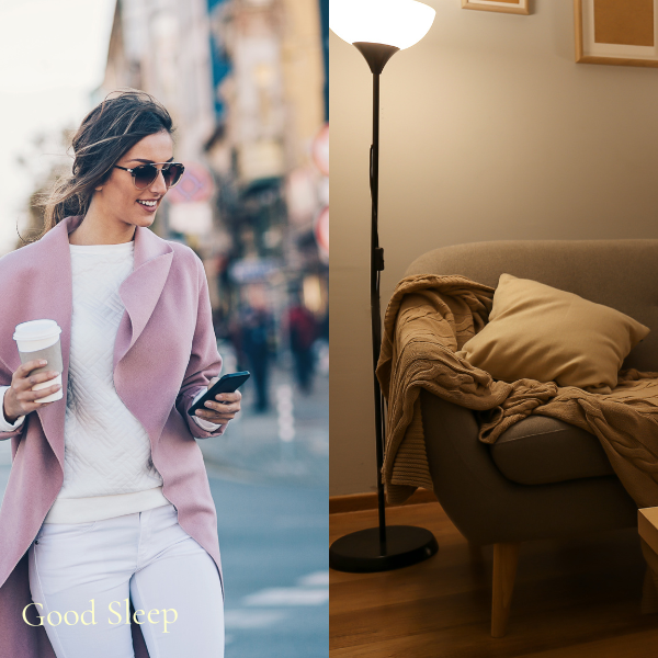 Get sunlight during the day and soft lighting at night